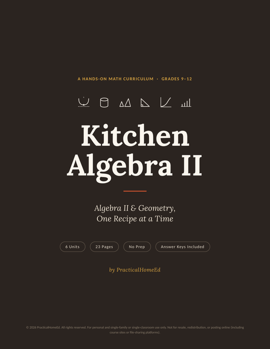 Kitchen Algebra II Curriculum cover — A Hands-On Math Curriculum for Grades 9–12 by PracticalHomeEd